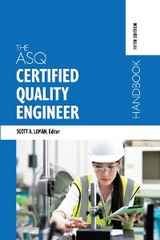 The ASQ Certified Quality Engineer Handbook - 