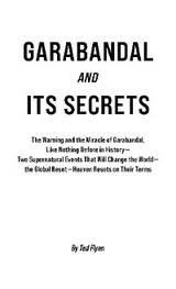 Garabandal and Its Secrets - Ted Flynn