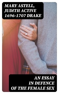 An essay in defence of the female sex