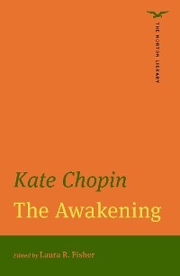 Awakening (First Edition)  (The Norton Library) -  Kate Chopin