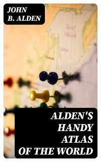 Alden's Handy Atlas of the World