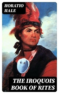 The Iroquois Book of Rites