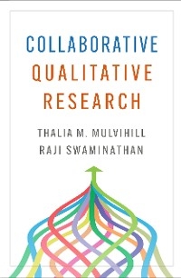 Collaborative Qualitative Research - Thalia M. Mulvihill, Raji Swaminathan