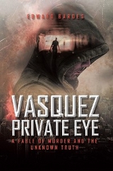 Vasquez Private Eye - Edward Bardes
