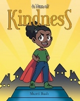 A Hero of Kindness - Sherri Bush