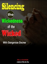 Silencing the Wickedness of the Wicked with Dangerous Decree - Tella Olayeri