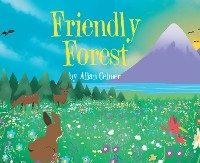 Friendly Forest -  Allan Celmer