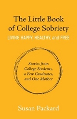 Little Book of College Sobriety -  Susan Packard