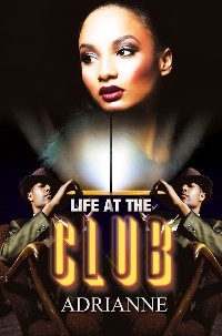 Life at the Club -  Adrianne