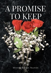 A Promise To Keep - Minnie Bartee Frazier