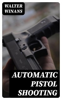 Automatic Pistol Shooting