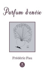Parfum d&rsquo;envie - Fr&eacute;d&eacute;ric Fau