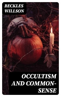 Occultism and Common-Sense