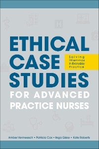 Ethical Case Studies for Advanced Practice Nurses