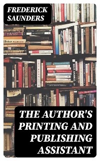 The Author's Printing and Publishing Assistant