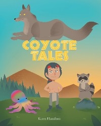 Coyote Tales - Karen Hamilton