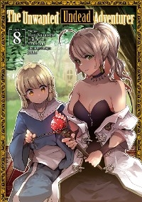 The Unwanted Undead Adventurer (Manga) Volume 8 - Yu Okano