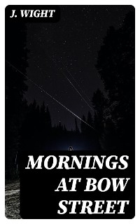 Mornings at Bow Street