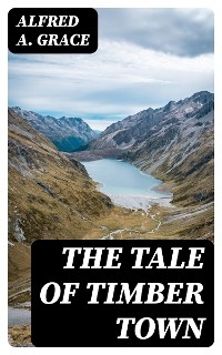 The Tale of Timber Town