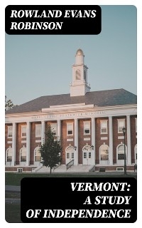 Vermont: A Study of Independence