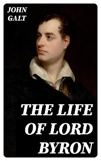 The Life of Lord Byron