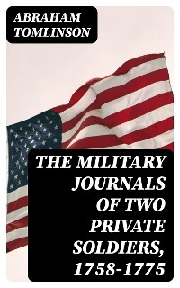 The Military Journals of Two Private Soldiers, 1758-1775
