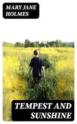 Tempest and Sunshine - Mary Jane Holmes