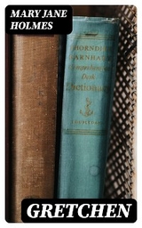 Gretchen - Mary Jane Holmes