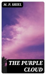 The Purple Cloud - M. P. Shiel