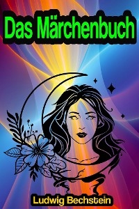 Das M&auml;rchenbuch - Ludwig Bechstein
