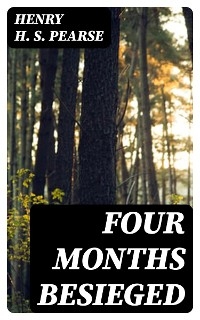 Four Months Besieged