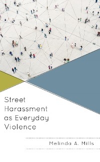 Street Harassment as Everyday Violence