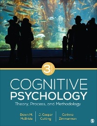 Cognitive Psychology - Dawn M. McBride, J. Cooper Cutting, Corinne L. Zimmerman