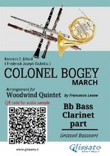 Bb Bass Clarinet (instead Bassoon) part of "Colonel Bogey" for Woodwind Quintet - Kenneth J.Alford, Frederick Joseph Ricketts, a cura di Francesco Leone