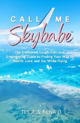 Call Me Skybabe&trade; - Tee R., Nena O.