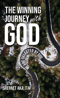 The Winning Journey with God - Shernet Rowley