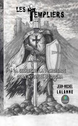 Les Templiers - Jean-Michel Lalanne