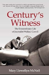 Century's Witness -  Mary Llewellyn McNeil