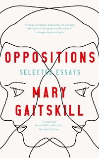 Oppositions - Mary Gaitskill