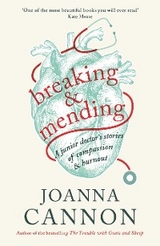 Breaking & Mending - Joanna Cannon