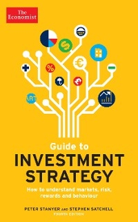 Economist Guide To Investment Strategy 4th Edition -  Stephen Satchell,  Peter Stanyer