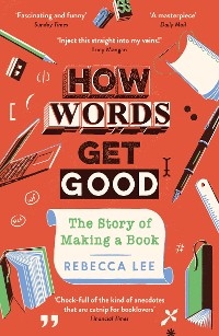 How Words Get Good -  Rebecca Lee