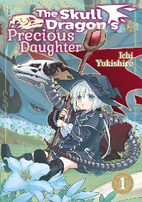 Skull Dragon's Precious Daughter: Volume 1