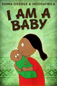 I Am A Baby - Emma Dredge