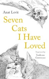 Seven Cats I Have Loved - Anat Levit