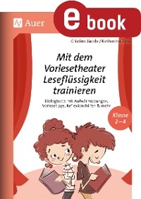 Mit dem Vorlesetheater Lesefl&uuml;ssigkeit trainieren - Cristina J&auml;ckle, Katharina Zera