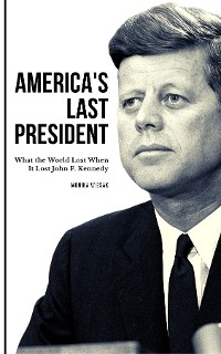 America's Last President