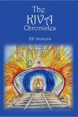 The Kiva Chronicles-Volume 2 - George P Andrews