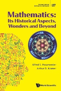 MATHEMATICS: ITS HISTORICAL ASPECTS, WONDERS AND BEYOND
