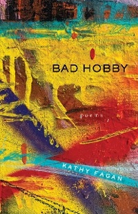 Bad Hobby - Kathy Fagan